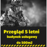 Przegląd 5 letnie protokół budynki usługowo-mieszkalne do 500m2